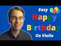 How to play happy birt.ay on the violin in less than 10 minutes