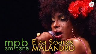 Malandro - Elza Soares (DVD MPB em Cena) chords