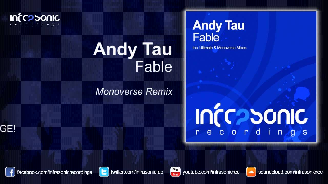 Watch Andy Tau - Fable (Monoverse Remix) on YouTube Watch Andy Tau - Fable (Monoverse Remix) on YouTube