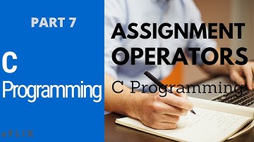 C Programming (Sinhala) - Part 7 | ASIIGNMENT OPERATORS using in C Language |