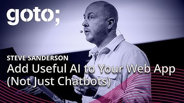 Add Useful AI to Your Web App (Not Just Chatbots) • Steve Sanderson • GOTO 2024