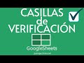 Checkboxes en GOOGLE SHEETS - Como insertar casillas de verificación en una celda en Google Sheets