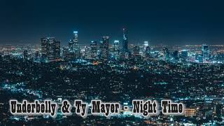 Underbelly & Ty Mayer - Night Time