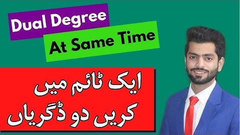Dual Degree in Pakistan | HEC Policy about Dual Degree | Dual Degree in Same Time |