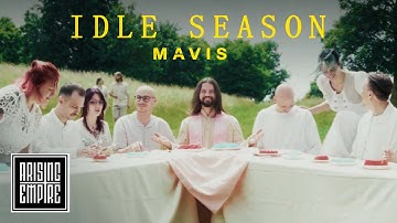 MAVIS - Idle Season (OFFICIAL VIDEO)