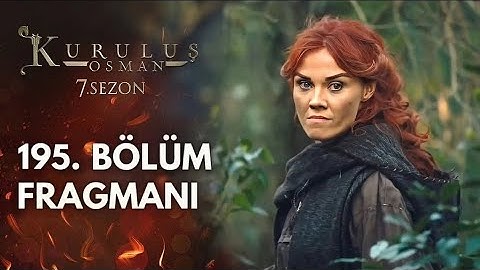 Kuruluş Osman 7. Sezon Tanıtımı | 195. Bölüm Fragmanı | kurgu