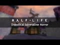 Half-Life — Diabolical Adrenaline Horror (Mashup)