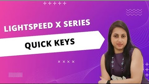 Lightspeed X Series | Quick Keys