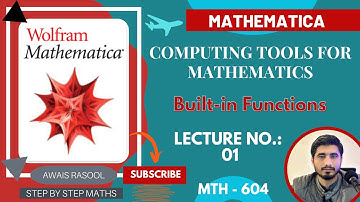Lecture 01 | Exploring Built-in Functions in Mathematica | Computing Tools for Mathematics