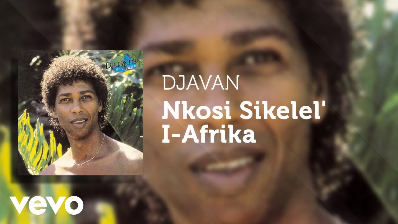 Djavan - Nkosi Sikelel' I-Afrika (Áudio Oficial) Djavan - Nkosi Sikelel' I-Afrika (Áudio Oficial)
