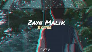 Zayn Malik - Better lyric (indo sub)