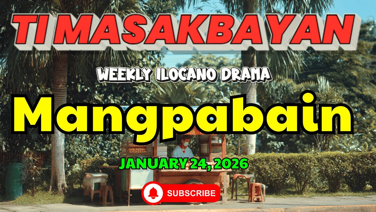 Ti Masakbayan Ilocano Drama — 