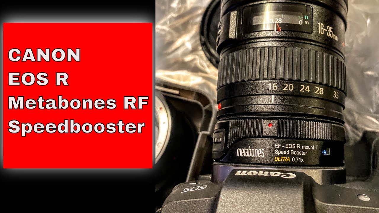 Canon EOS R Metabones RF to EF Speedbooster Adapter with Samples YouTube