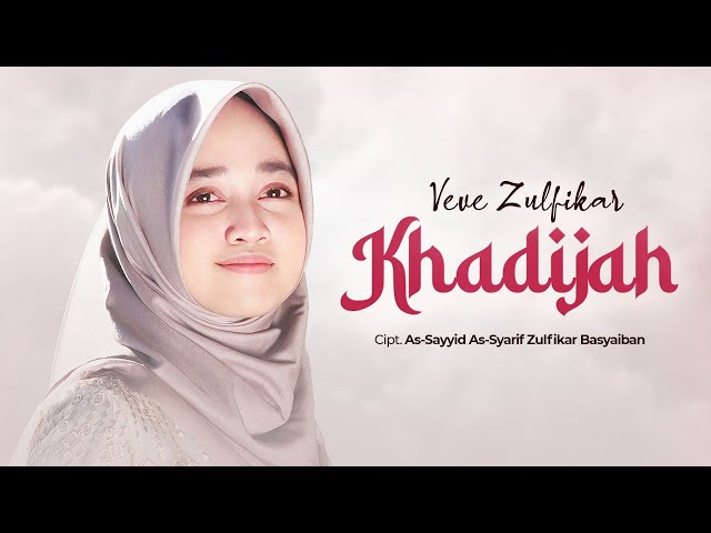 Veve Zulfikar - Khadijah ( Official Music Video ) class=