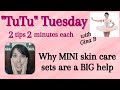 why MINI skin care sets are a BIG help