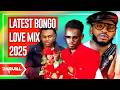 NEW LOVE BONGO MIX 2025 TAYA NANI DIAMOND MSUMARI MBOSSO JAYMELODY HARMONIZE MARIOO DJ DARVILL