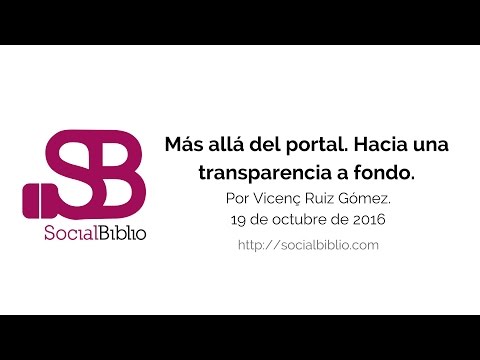 19 octubre 2016. Más allá del portal. Hacia una transparencia a fondo.