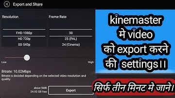 Best kinemaster video export settings||FREE||