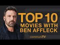 Top 10 Ben Affleck Movies