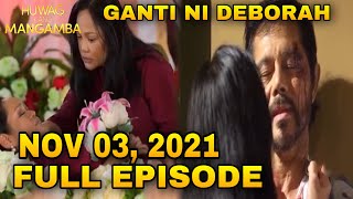 Huwag Kang Mangamba | Full Episode | EP160 | November 3, 2021 Part 3/3