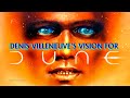 Denis Villeneuve's Vision for DUNE