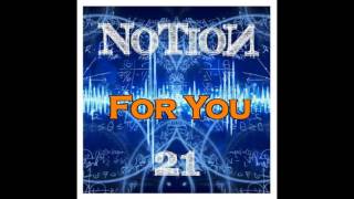 NoTioN - For You (ORIGINAL SONG) ✓
