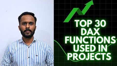 Top 30 DAX Functions used in Real Time Projects | Power BI Projects