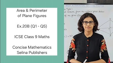 ICSE 9 Maths | Ex.20B (Q1 - Q5) | Area and Perimeter of Plane Figures | Concise Selina Answers