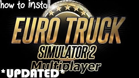 *UPDATED* HOW TO INSTALL ETS2 MULTIPLAYER (TruckersMP)