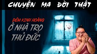 [TẬP 1194] Chuyện Ma Có Thật : ĐÊM KINH HOÀNG Ở NHÀ TRỌ THỦ ĐỨC