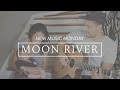 Moon River/Falling In Love - New Music Monday