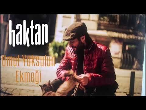 Haktan - Umut Yoksulun Ekmeği (Official Audio)