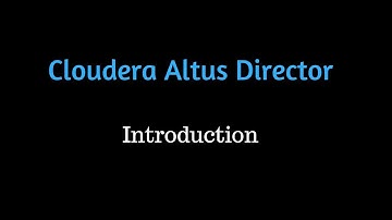 Cloudera Altus Director Introduction