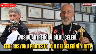 Wushu Antrenörü Bilal Çelebi, Federasyonu Protesto İçin Belgelerini Yırttı