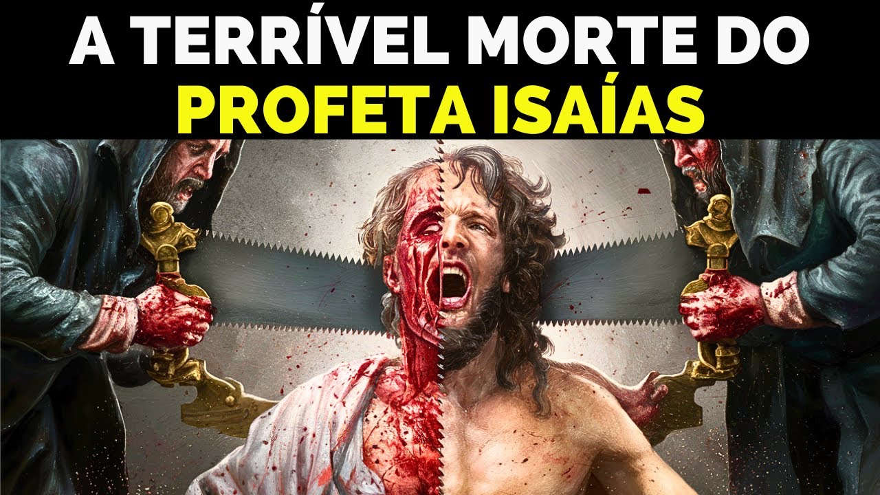 Como o PROFETA ISAÍAS Morreu Brutalmente Pelo Rei MANASSÉS, com Israel ...