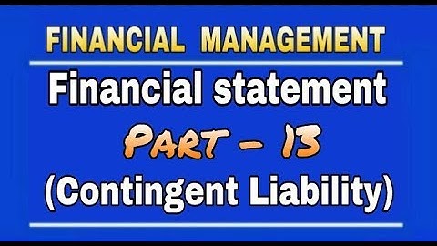 Financial Statement | Part - 13 | Contingent Liability | By Mohan Gupta | DK Gola Classes