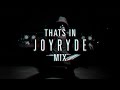 THAT'S IN JOYRYDE MIX (BASS HOUSE MIX) [02.11.2016]