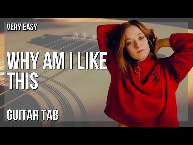 Guitar Tab: How to play Why Am I Like This (Heartstopper) by Orla Gartland