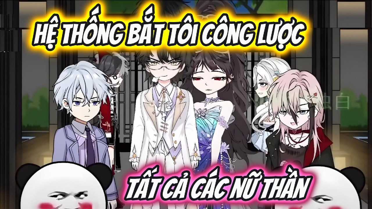 Hệ Thống Bắt Tôi Công Lược Tất Cả Các Nữ Thần | Hoa Vietsub