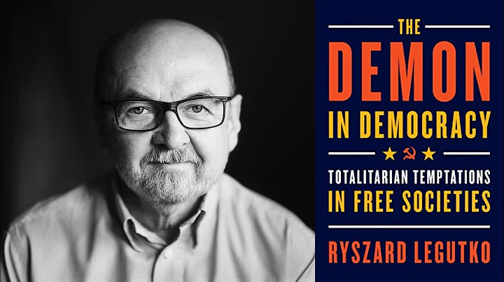 Ryszard Legutko - The Demon in Democracy