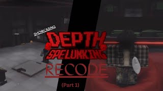 Depth RECODE Showcase (part 1) | Roblox Depth Spelunking 