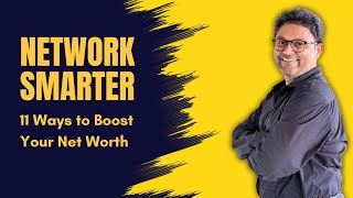 11 Ways To Network & Grow Your Net Worth | TNBDH™
