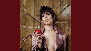 Video thumbnail of "Mademoiselle K - La corde"