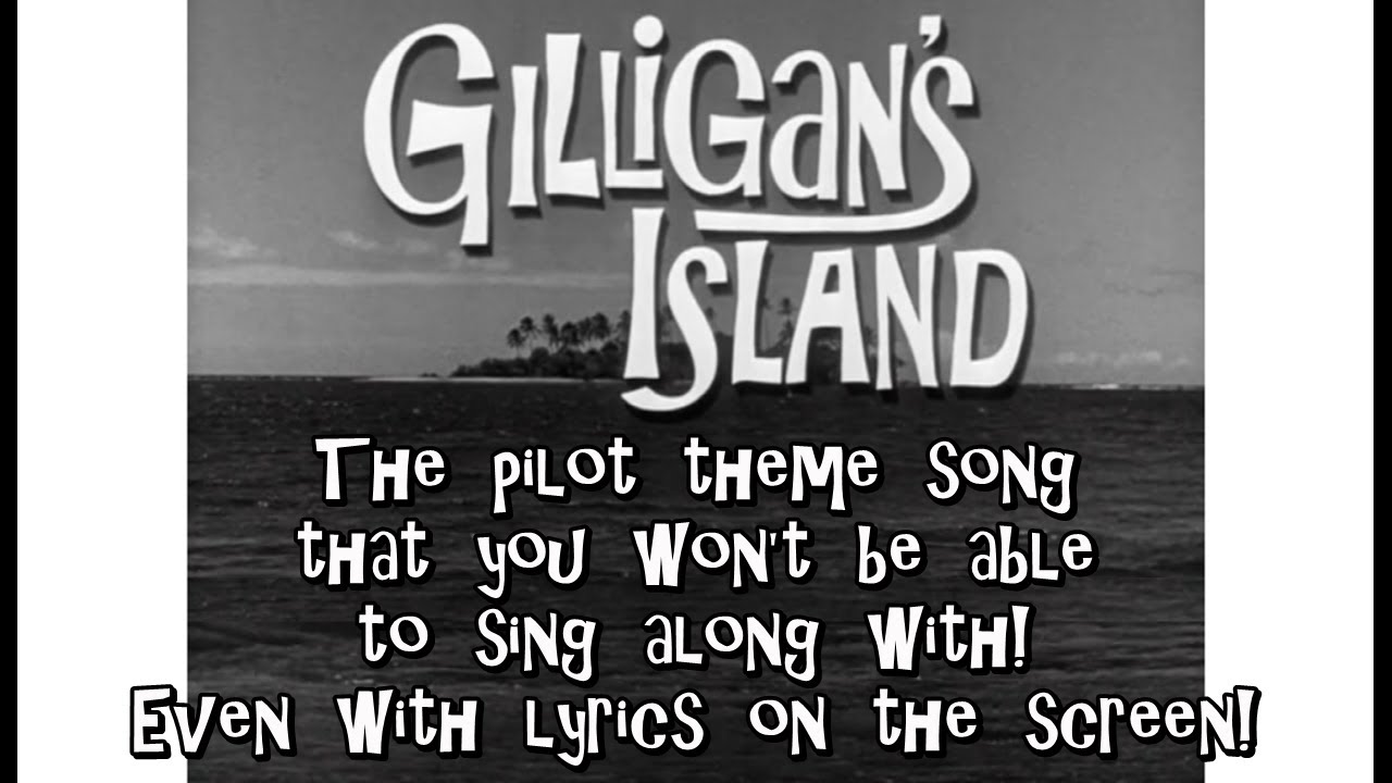 Gilligan's Island pilot theme song - lyrics on screen - YouTube