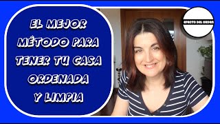 🏠   EL MEJOR MÉTODO para tener tu CASA ORDENADA y LIMPIA | Efecto del Orden