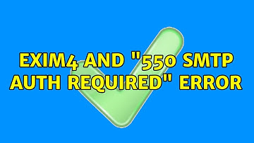 Exim4 and "550 smtp auth required" error