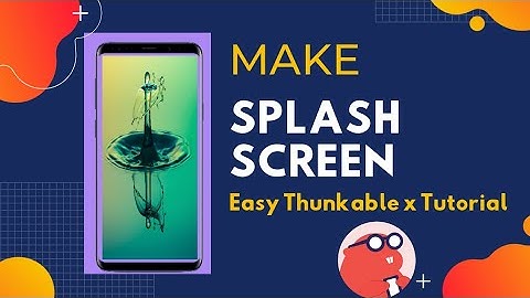 Easy Thunkable | Make Splash Screen Page