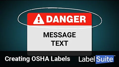 Creating OSHA Labels & Signs with LabelSuite™