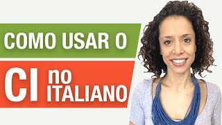 10 Usos da Particella CI em Italiano - Grammatica Italiana