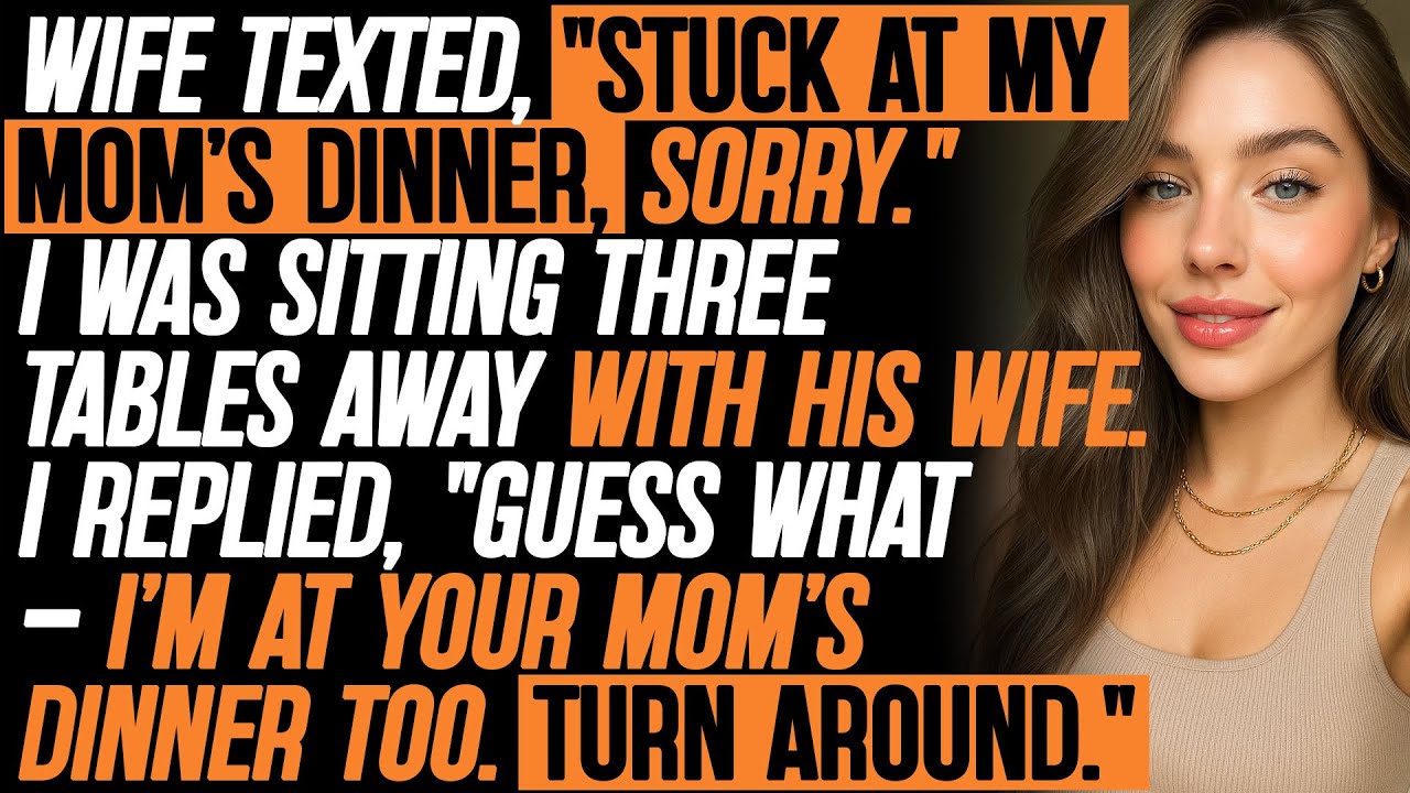 She Texted, “Stuck At My Mom’s Dinner, Sorry.” I Was Sitting Three Tables Away With His Wife.